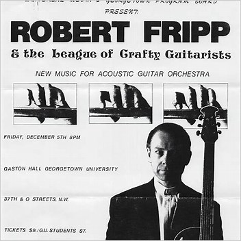 Guitar Craft Robert Fripp And The League Of Crafty Guitarists